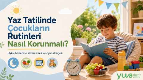 Yaz Tatilinde Çocukların Rutinleri Nasıl Korunmalı?
